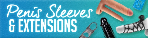 Penis Sleeves & Extensions